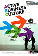 Active Business Culture [&gt; B2] - Anglais BTS [1&egrave;re et 2e ann&eacute;es]